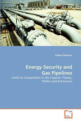 Energy Security and Gas Pipelines 3639379799 Book Cover