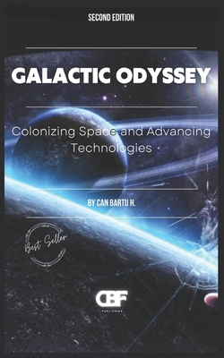 Galactic Odyssey: Colonizing Space and Advancin... B0D52X98FS Book Cover