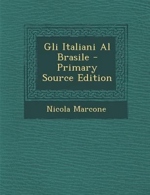 Gli Italiani Al Brasile [Italian] 1294592548 Book Cover
