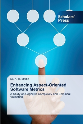 Enhancing Aspect-Oriented Software Metrics 6208846560 Book Cover