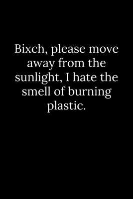 Bixch, please move away from the sunlight, I ha... 1652165258 Book Cover