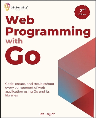 Web Programming with Go, Second Edition: Code, ... 9349174308 Book Cover
