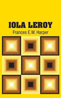 Iola Leroy 161382534X Book Cover