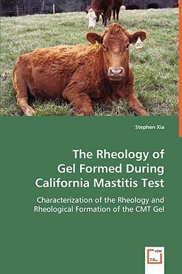 The Rheology of Gel Formed During California Ma... 3639049152 Book Cover