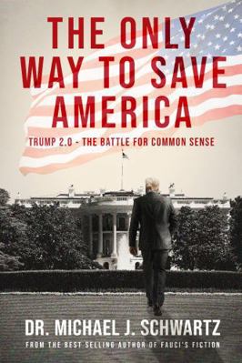 The Only Way to Save America: Trump 2.0 The Bat... B0F18NR9WD Book Cover