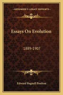 Essays On Evolution: 1889-1907 1162926244 Book Cover