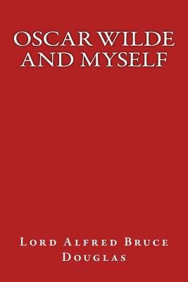 Oscar Wilde and Myself 3959402732 Book Cover