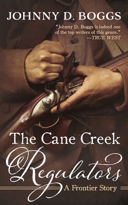 The Cane Creek Regulators: A Frontier Story 1470861569 Book Cover