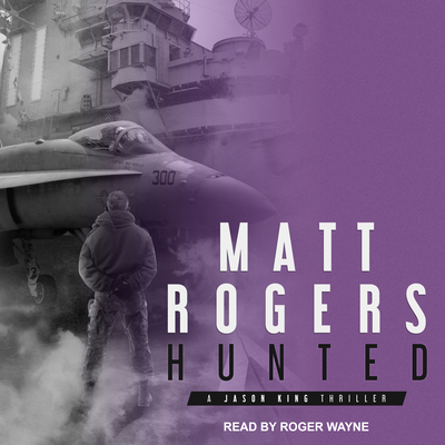 Hunted: A Jason King Thriller 1541464958 Book Cover