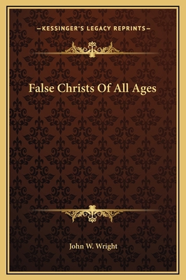 False Christs Of All Ages 116915557X Book Cover