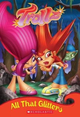 Trollz: All That Glitters 0439753090 Book Cover
