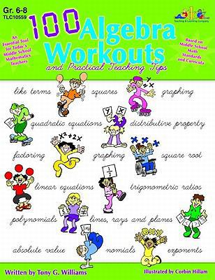 100 Algebra Workouts: And Practical Teaching Tips 1573105597 Book Cover