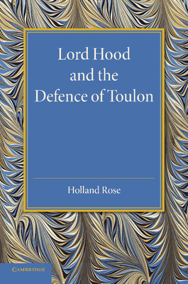 Lord Hood and the Defence of Toulon 1107419093 Book Cover