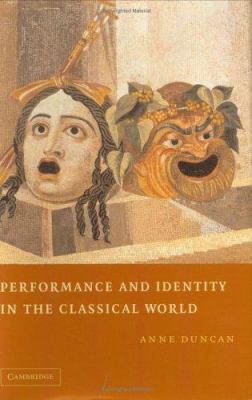 Performance and Identity in the Classical World 052185282X Book Cover