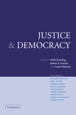 Justice and Democracy: Essays for Brian Barry 0521545439 Book Cover