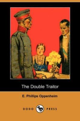 The Double Traitor (Dodo Press) 1406532223 Book Cover