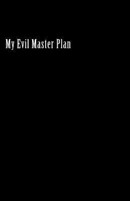 My Evil Master Plan 1539858405 Book Cover