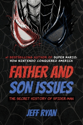 Father and Son Issues: The Secret History of Sp... 1626016798 Book Cover