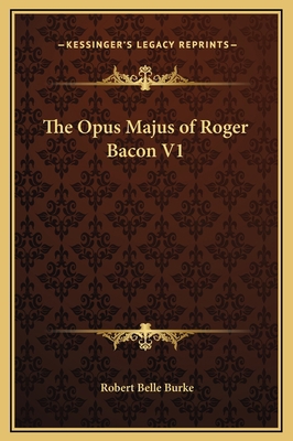 The Opus Majus of Roger Bacon V1 1169343368 Book Cover