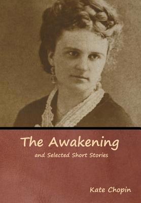 The Awakening and Selected Short Stories 1618954938 Book Cover