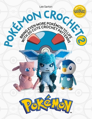 Pokémon Crochet Vol 2: Bring Even More Pokémon ... 1446309355 Book Cover