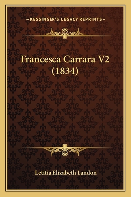 Francesca Carrara V2 (1834) 1163907855 Book Cover