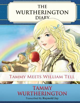 Tammy meets William Tell: Pre-Teen PARCHMENT Ed... 1511980885 Book Cover