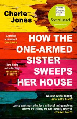 How the One-Armed Sister Sweeps Her House: Shor... 1472268792 Book Cover