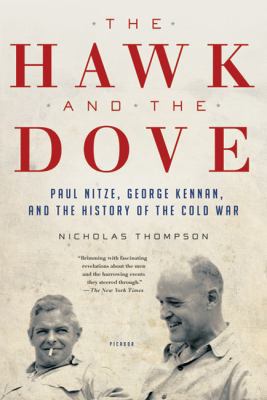 The Hawk and the Dove: Paul Nitze, George Kenna... 0312658869 Book Cover