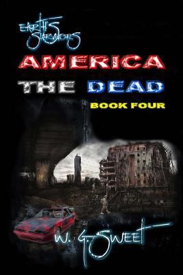 Earth's Survivors America The Dead Book Four 1499706677 Book Cover