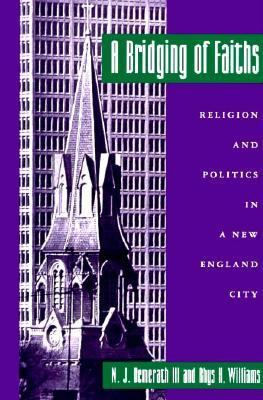 A Bridging of Faiths: Religion and Politics in ... 0691074135 Book Cover