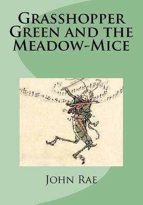 Grasshopper Green and the Meadow-Mice 1974479498 Book Cover