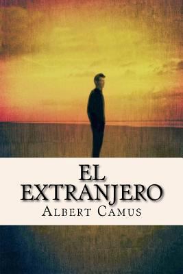 El Extranjero [Spanish] 1537392344 Book Cover