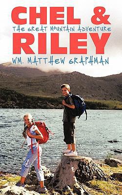 Chel & Riley Adventures: The Great Mountain Adv... 1456755927 Book Cover