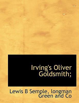 Irving's Oliver Goldsmith; 1140253816 Book Cover