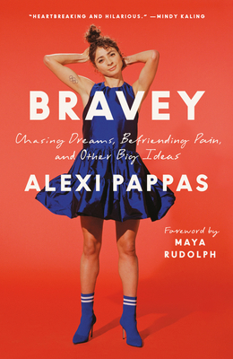 Bravey: Chasing Dreams, Befriending Pain, and O... 1984801147 Book Cover