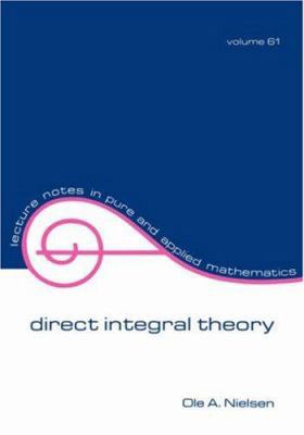 Direct Integral Theory 0824769716 Book Cover