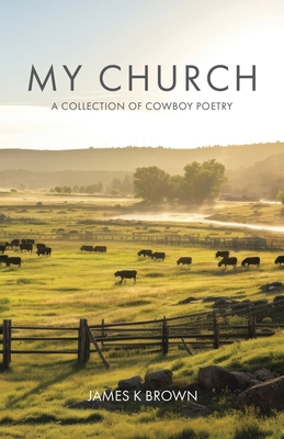 My Church: A Collection of Cowboy Poetry 0228825490 Book Cover