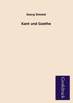 Kant Und Goethe [German] 3955842150 Book Cover