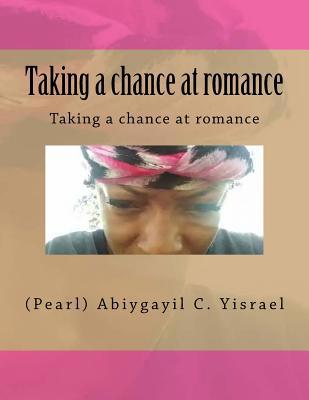 Taking a chance at romance: taking a chance at ... 1726364062 Book Cover