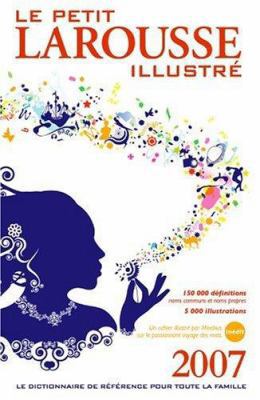 Le Petit Larousse Illustre [French] 2035824915 Book Cover