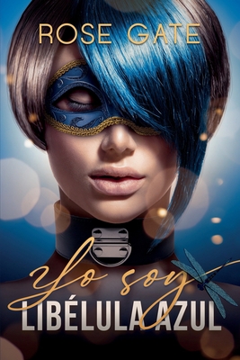 Yo soy: Libélula Azul [Spanish] 1980420475 Book Cover