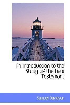 An Introduction to the Study of the New Testament [Large Print] 1115766481 Book Cover