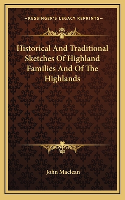 Historical and Traditional Sketches of Highland... 116366023X Book Cover