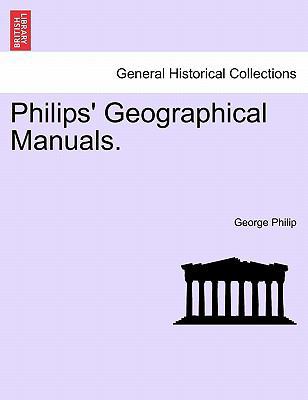 Philips' Geographical Manuals. 1241352259 Book Cover