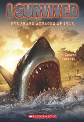 I Survived the Shark Attacks of 1916 054520688X Book Cover