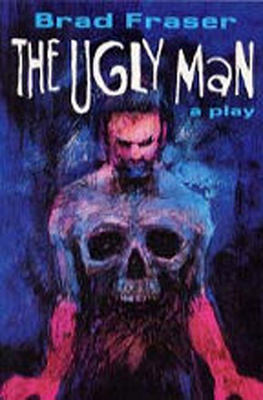 Ugly Man: A Play 0920897436 Book Cover