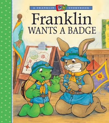 Franklin Wants a Badge (A Franklin TV Storybook) 1553374681 Book Cover