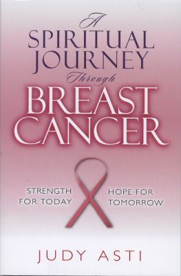 A Spiritual Journey Through Breast Cancer 1881273350 Book Cover