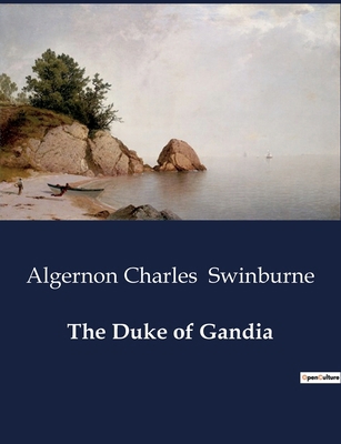 The Duke of Gandia: A Tragic Tale of Power and ... B0D1NPDQ95 Book Cover